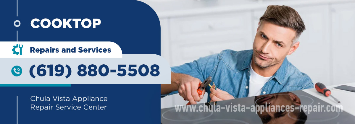 Cooktop Repair Chula Vista