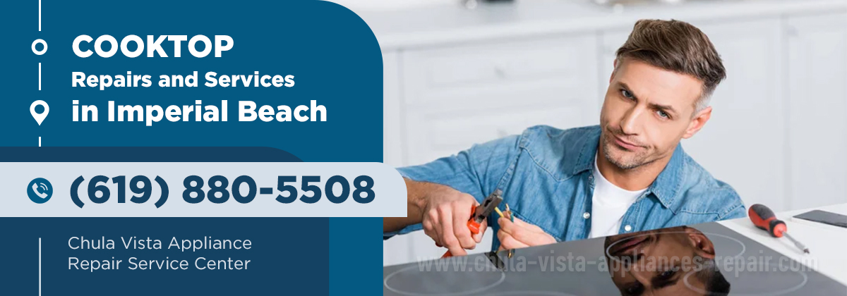 Cooktop Repair in Imperial Beach