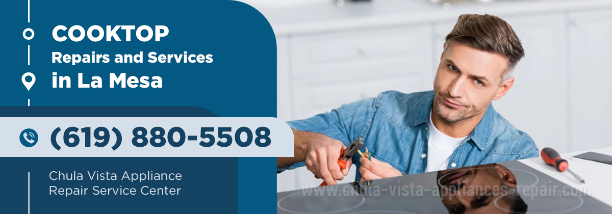Cooktop Repair in La Mesa
