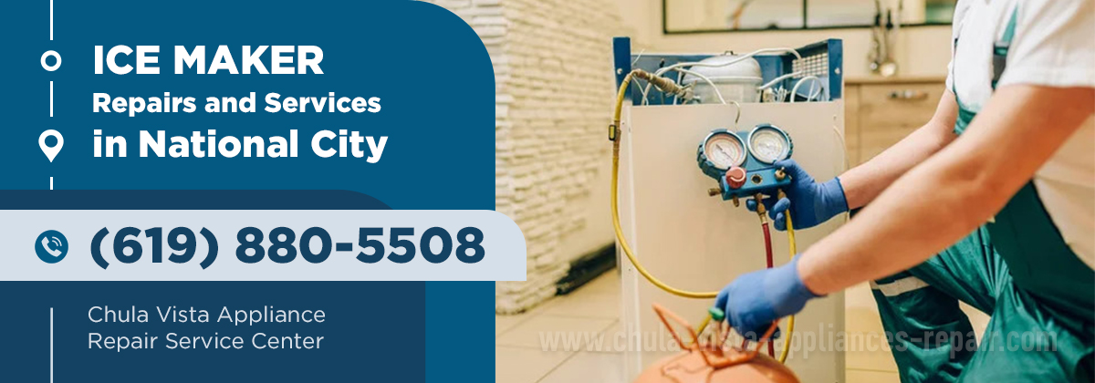 Ice Maker Repair in National City