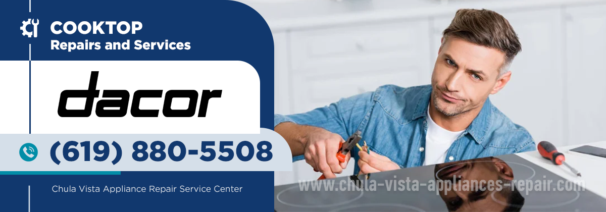 Dacor Cooktop Repair